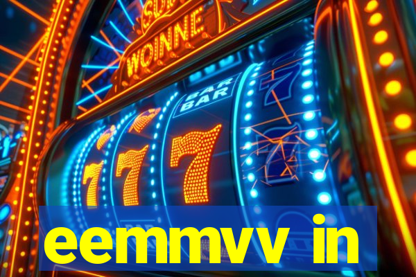 eemmvv in